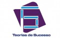 TEORIAS DE SUCESSO
